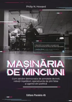 Masinaria de minciuni de Philip N. Howard