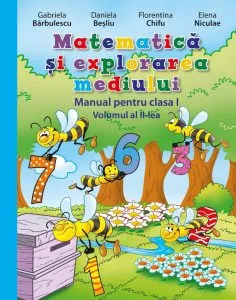 Matematica si explorarea mediului. Manual pentru clasa I. Volumul al II-lea de Daniela Besliu