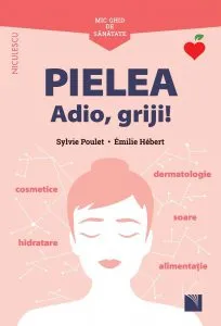 Mic ghid de sanatate: Pielea de Sylvie Poulet