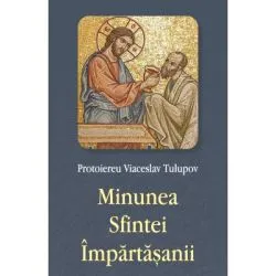 Minunea Sfintei Impartasanii de Viaceslav Tulupov