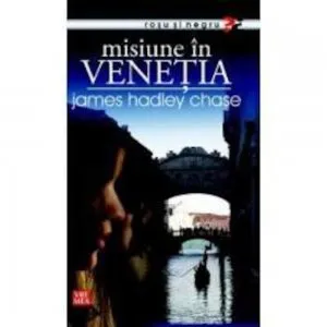 Misiune in Venetia de James Hadley Chase