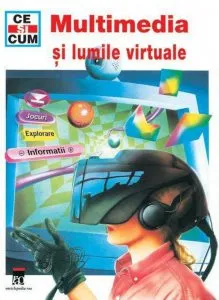 Multimedia si lumile virtuale de Tessloff