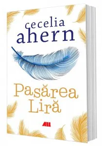 Pasarea Lira de Cecelia Ahern