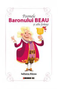 Poemele Baronului Beau si alte foitaje