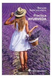 Practica Ayurveda de Swami Shivananda