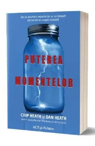 Puterea momentelor de Chip Heath