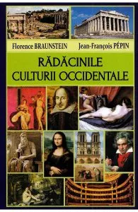 Radacinile culturii occidentale de Florence Braunstein