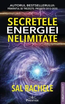 Secretele energiei nelimitate de Sal Rachele