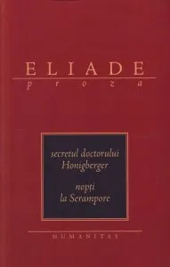 Secretul doctorului Honigberger. Nopti la Serampore de Mircea Eliade