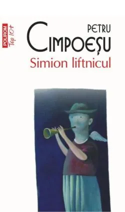 Simion liftnicul (Top 10 ) de Petru Cimpoesu