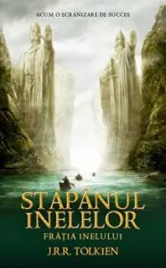 Stapanul Inelelor. Fratia Inelului de J.R.R. Tolkien