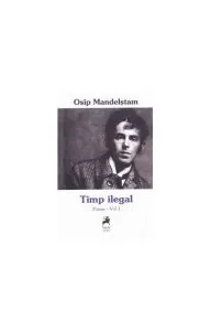 Timp ilegal de Osip Mandelstam