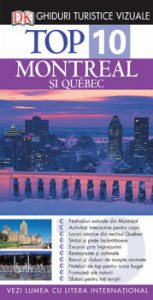 Top 10. Montreal si Quebec