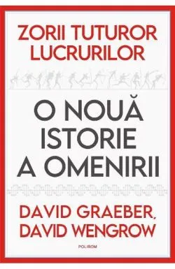 Zorii tuturor lucrurilor de David Graeber