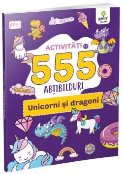 Activități cu 555 abțibilduri - Unicorni și dragoni. Stick it!