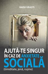 Ajuta-te singur in caz de anxietate sociala (timiditate, jena, rusine)