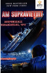 Am supravietuit scufundarii Titanicului