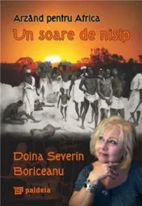 Arzand pentru Africa. Un soare de nisip de Doina Severin Boriceanu