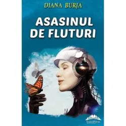 Asasinul de fluturi de Diana Burja