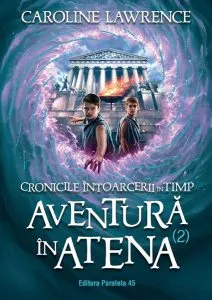 Aventuri în Atena. Cronicile întoarcerii în timp (Vol. 2) de Caroline Lawrence