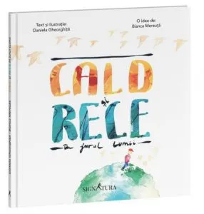 Cald si rece in jurul Lumii de Bianca Mereuta