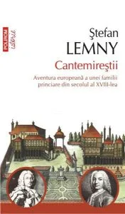 Cantemirestii. Ed. a II-a de Stefan Lemny