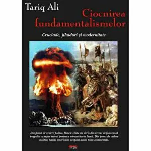 Ciocnirea fundamentalismelor de Tariq Ali