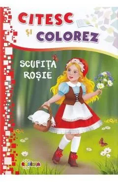 Citesc si colorez: Scufita rosie