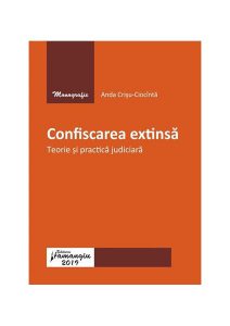 Confiscarea extinsă.Teorie și practică judiciară