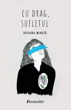 Cu drag, sufletul de Roxana Minuta