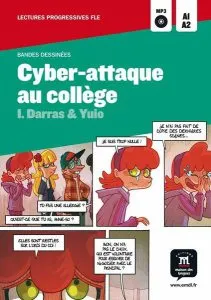 Cyber-Attaque au collège (Niveau A1-A2) de I. Darras & Yuio