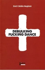 Debulking fucking dance de Emil Catalin Neghina
