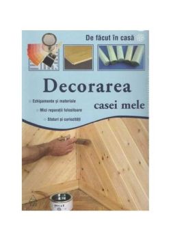 Decorarea casei mele