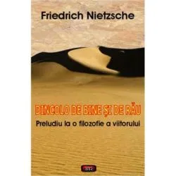 Dincolo de bine si de rau – Friedrich Nietzsche de Friedrich Nietzsche