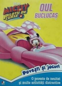 Disney. Mickey si pilotii de curse. Oul buclucas