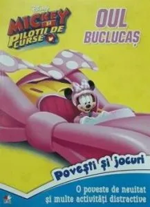 Disney. Mickey si pilotii de curse. Oul buclucas