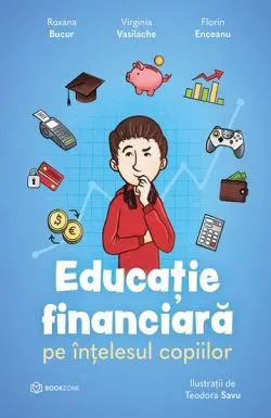 Educatie financiara pe intelesul copiilor de Florin Enceanu
