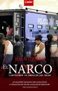 El narco. Cartelurile de droguri din mexic