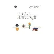 Elogiul simplitatii. Colectia savoir-vivre de Dominique Loreau