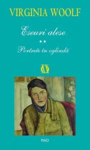 Eseuri alese. Portrete in oglinda de Virginia Woolf