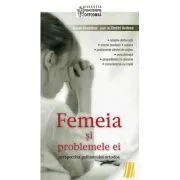 Femeia si problemele ei. Perspectiva psihiatrului ortodox. Editia a treia de Ioana Besedina