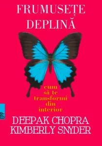 Frumusete deplina de Deepak Chopra