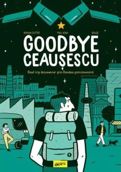 Goodbye Ceaușescu