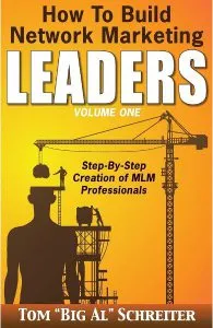 How To Build Network Marketing Leaders Volume One de Tom Big Al Schreiter