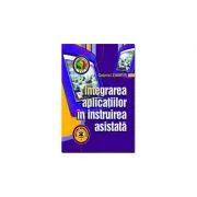 Integrarea aplicatiilor in instruirea asistata de Gabriel Zamfir