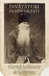Invataturi duhovnicesti de Sfantul Ambrozie De La Optina