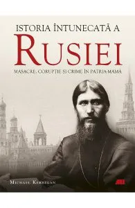 Istoria intunecata a Rusiei de Michael Kerrigan