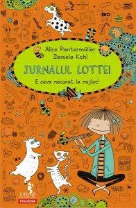 Jurnalul Lottei: E ceva necurat la mijloc! de Alice Pantermueller