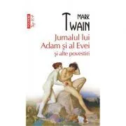 Jurnalul lui Adam si al Evei si alte povestiri. Editie de buzunar de Mark Twain
