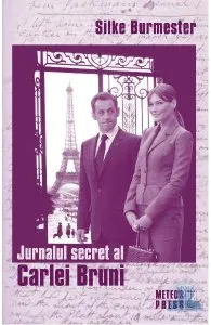 Jurnalul secret al Carlei Bruni de Silke Burmester